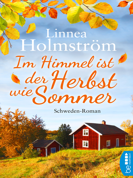 Title details for Im Himmel ist der Herbst wie Sommer by Linnea Holmström - Available